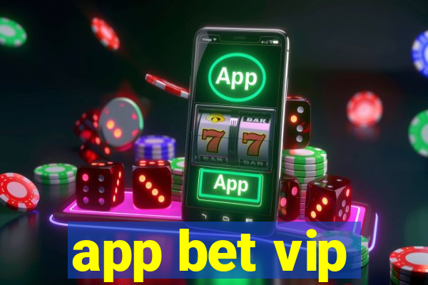 app bet vip